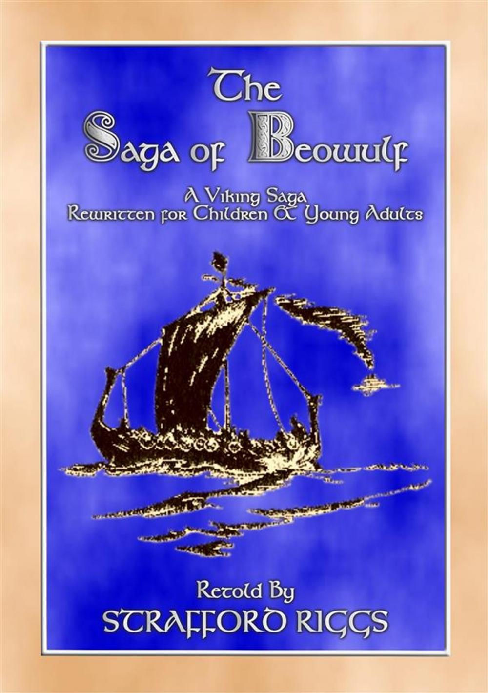 Big bigCover of THE SAGA OF BEOWULF - A Viking Saga retold in novel format