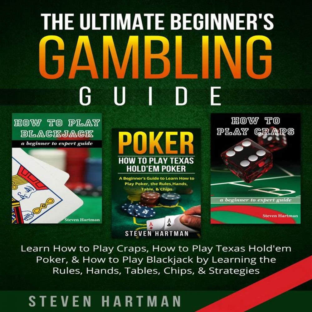 Big bigCover of The Ultimate Beginner's Gambling Guide