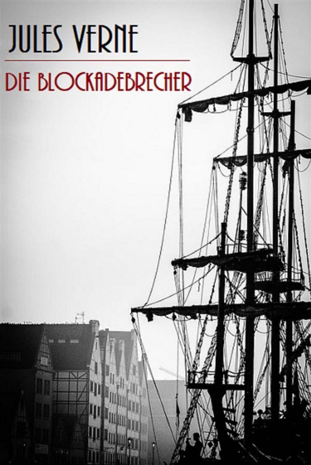 Big bigCover of Die Blockadebrecher (Illustriert)