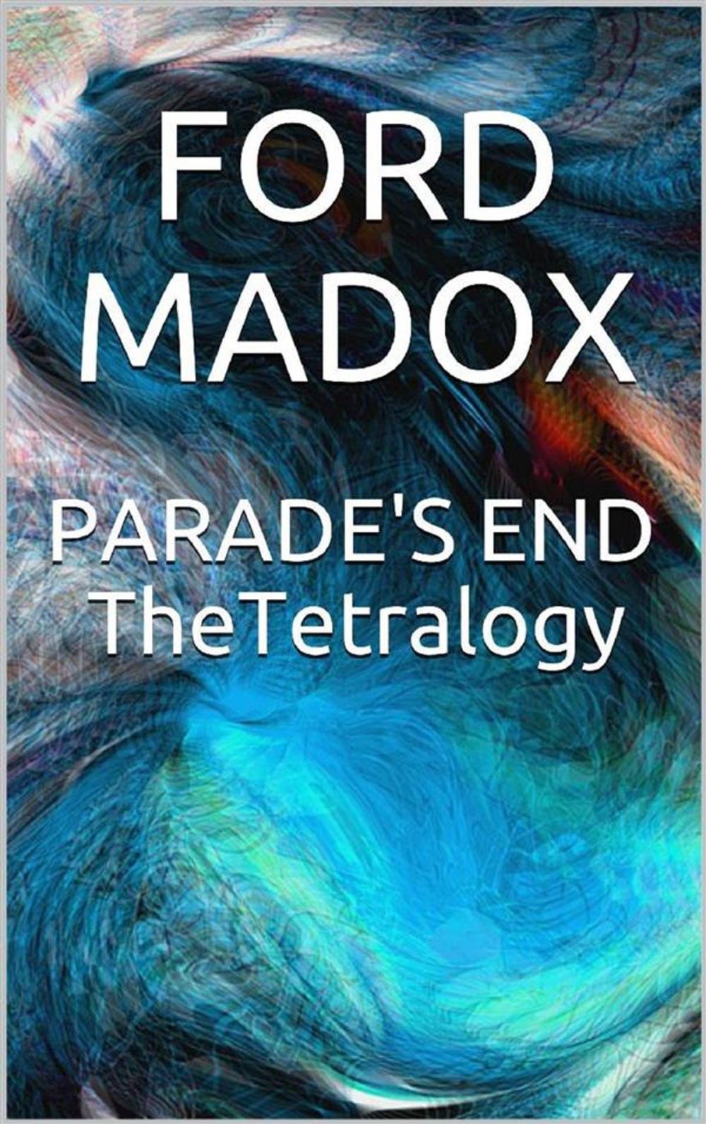 Big bigCover of Parade's End: The Tetralogy