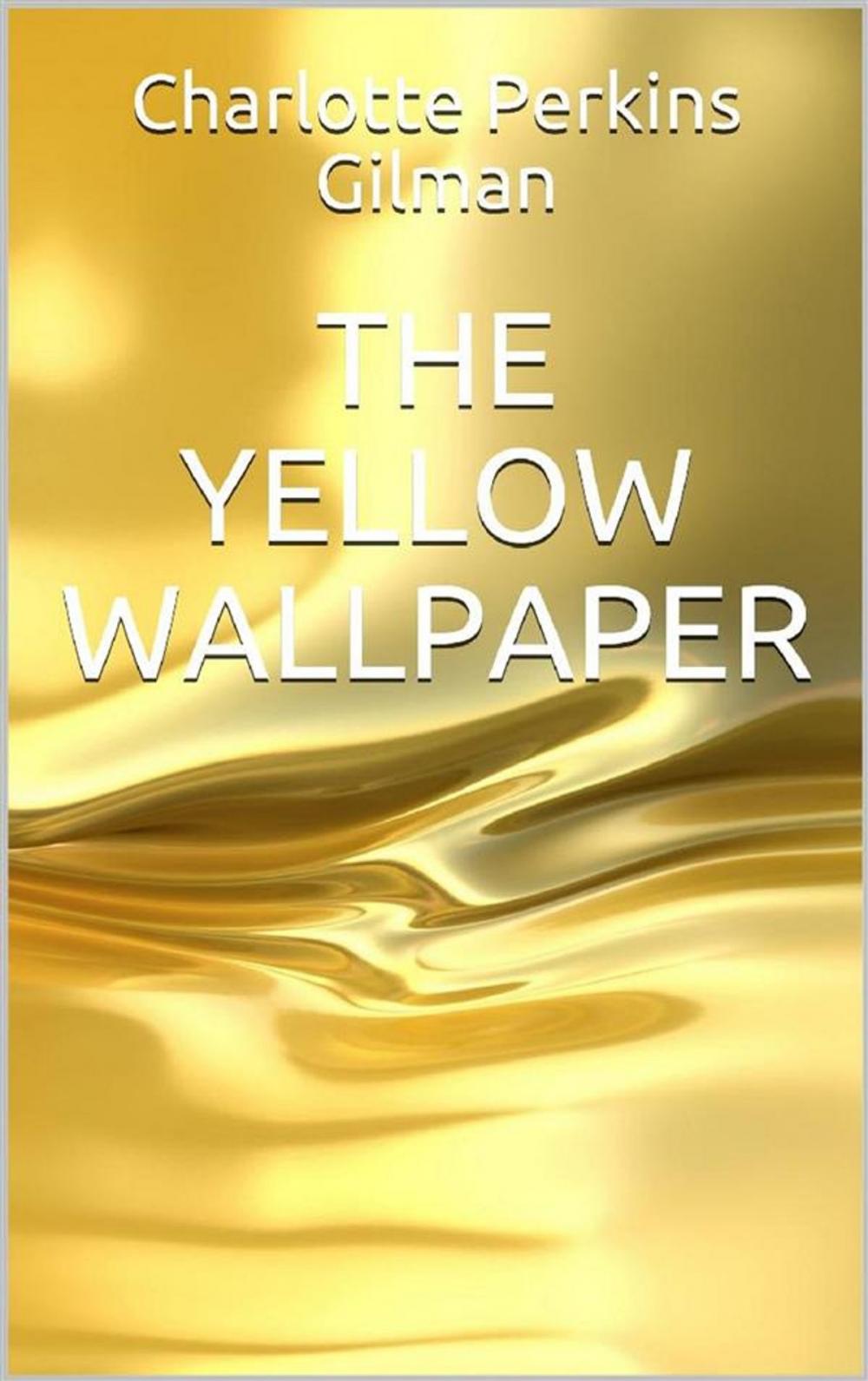 Big bigCover of The Yellow Wallpaper