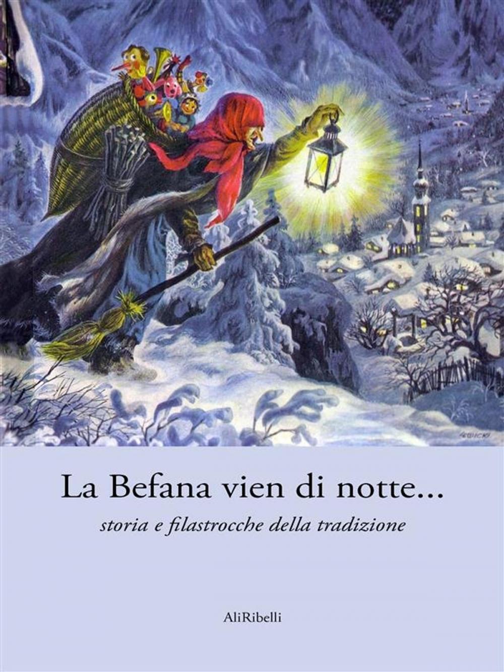 Big bigCover of La Befana vien di notte... storia e filastrocche della tradizione