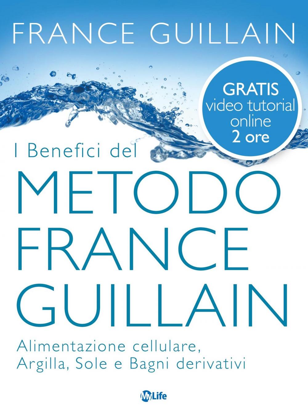 Big bigCover of I benefici del metodo France Guillain