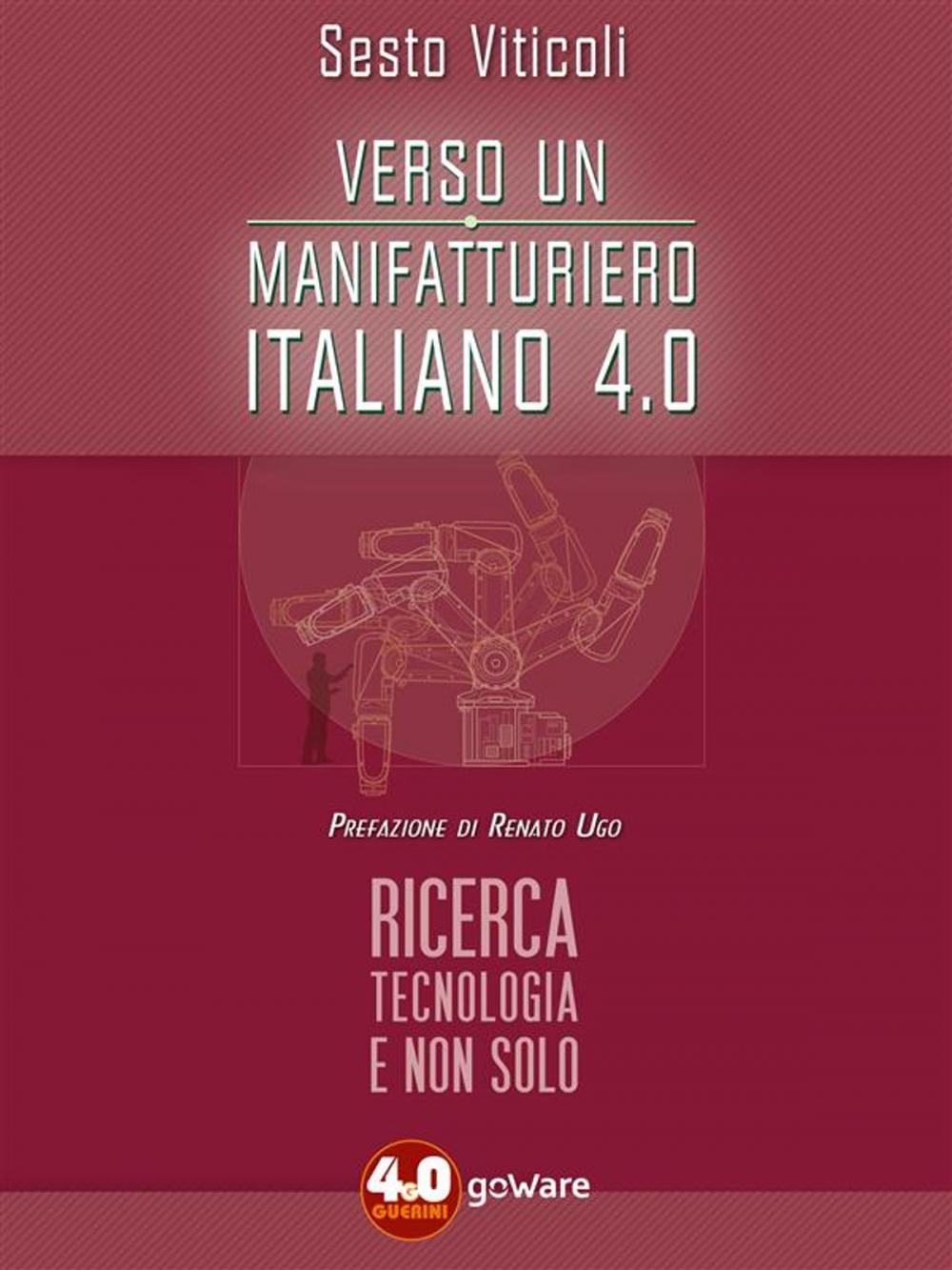 Big bigCover of Verso un manifatturiero italiano 4.0. Ricerca, tecnologia e non solo