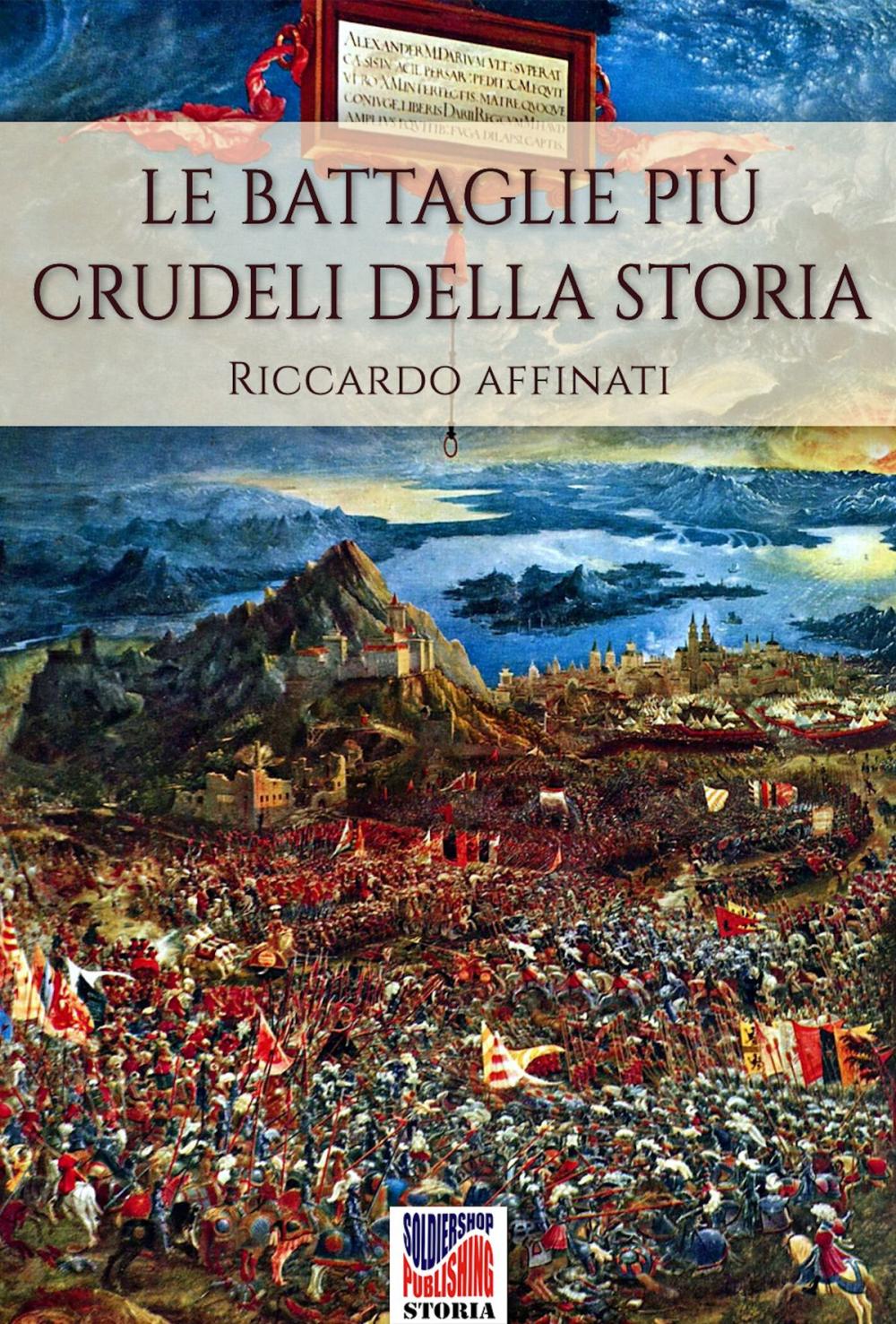 Big bigCover of Le battaglie più crudeli della storia