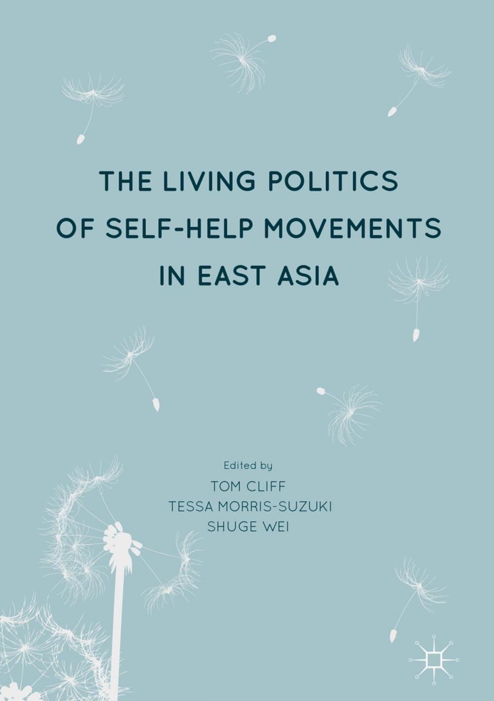 Big bigCover of The Living Politics of Self-Help Movements in East Asia