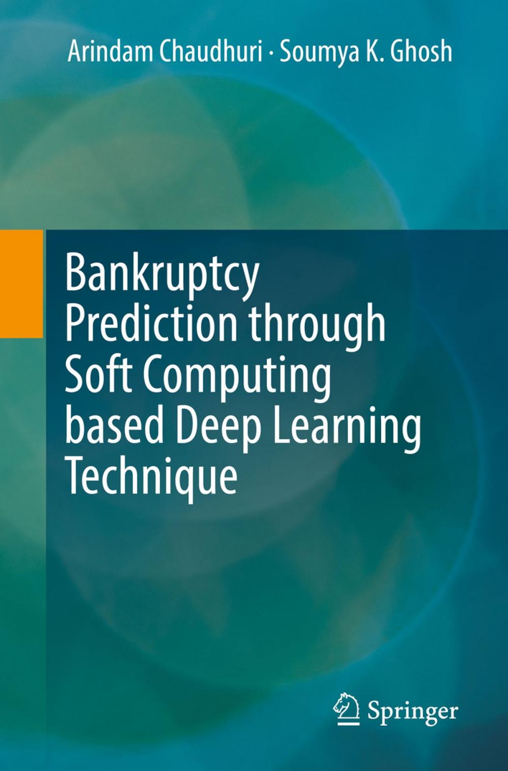 Big bigCover of Bankruptcy Prediction through Soft Computing based Deep Learning Technique