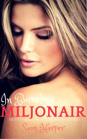 Cover of the book In Barcelona met een miljonair by Lauren Belfer