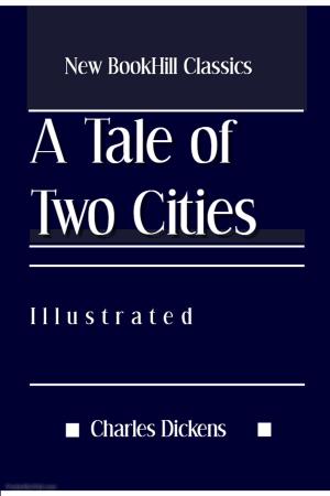 Cover of A Tale of Two Cities (Illustrated)