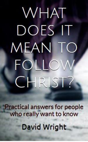 Cover of the book What Does it Mean to Follow Christ? by D. James Kennedy and John B. Sorensen