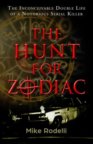 Cover of the book The Hunt for Zodiac by Stephen Witt