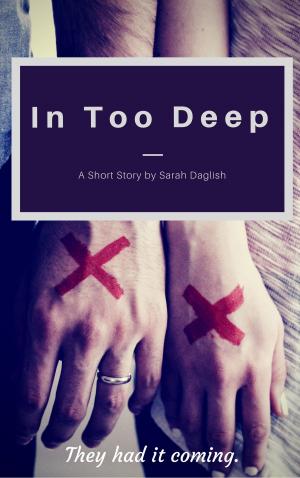 Cover of the book In Too Deep by Nadine D'arachart, Sarah Wedler