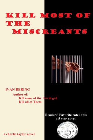 Cover of Kill Most of the Miscreants