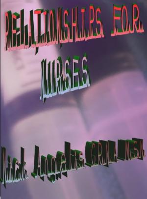 Cover of the book Relationships for Nurses by Sheridan Scott, B. K. Sherer, Donna Lyons