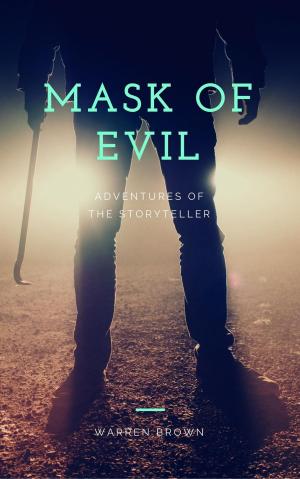 Cover of the book Mask of Evil: Adventures of the Storyteller by Spencer Stoner