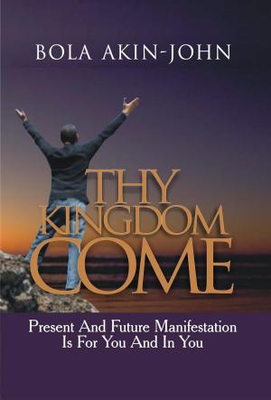Cover of Thy Kingdom Come | Present and Future Manifestation is For You and in You