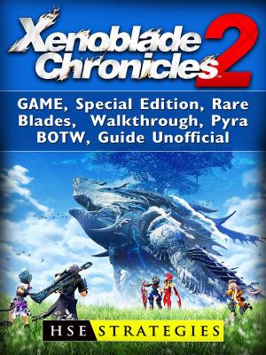 Book cover of Xenoblade Chronicles 2 Game, Special Edition, Rare Blades, Walkthrough, Pyra, BOTW, Guide Unofficial