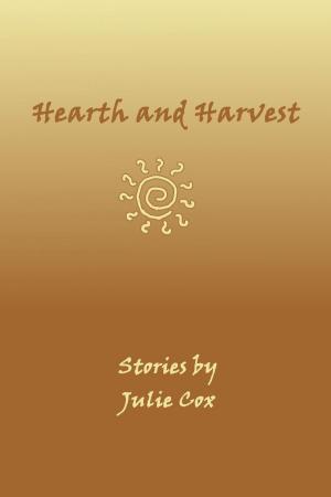Cover of the book Hearth and Harvest by Michael Tamez
