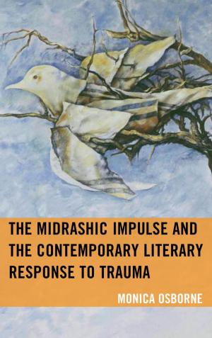 Cover of the book The Midrashic Impulse and the Contemporary Literary Response to Trauma by Joshua J. Bowman