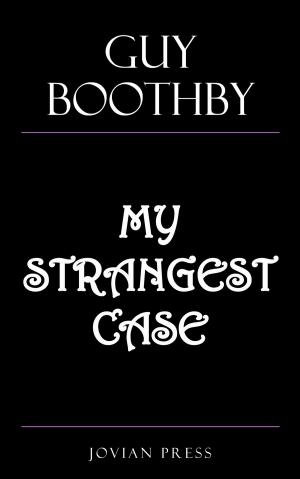 Cover of the book My Strangest Case by Arthur Conan Doyle
