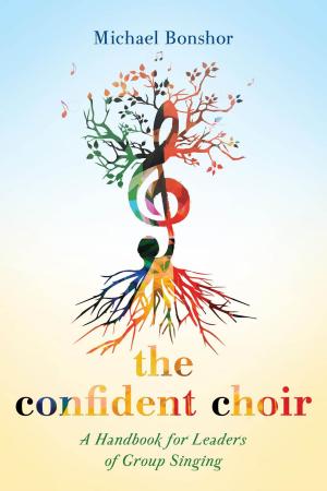 Cover of the book The Confident Choir by Adam J. Criblez
