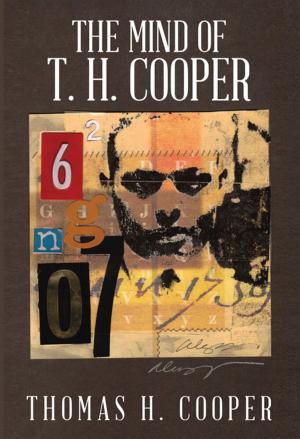 Cover of the book The Mind of T. H. Cooper by James B. Stafford III