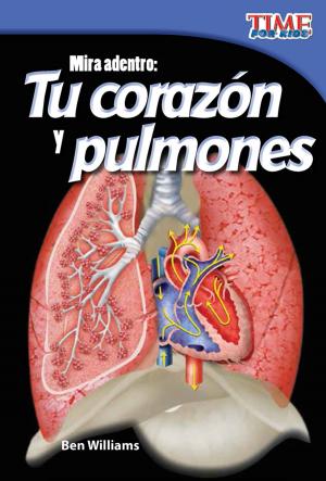 Cover of the book Mira adentro: Tu corazón y pulmones by Patrice Sherman