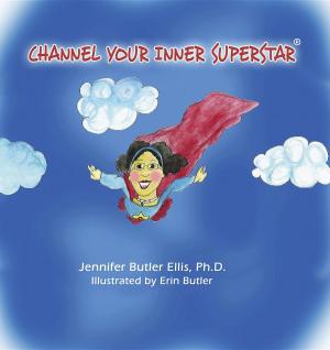 Cover of the book Channel Your Inner Superstar by Nynia Chance