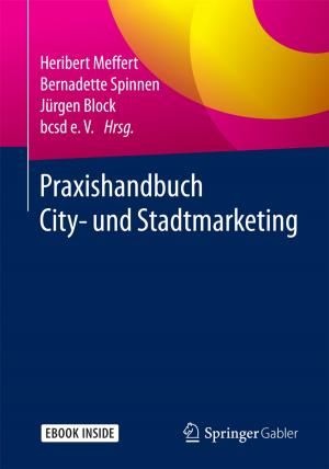 Cover of the book Praxishandbuch City- und Stadtmarketing by Hendrik Hunold