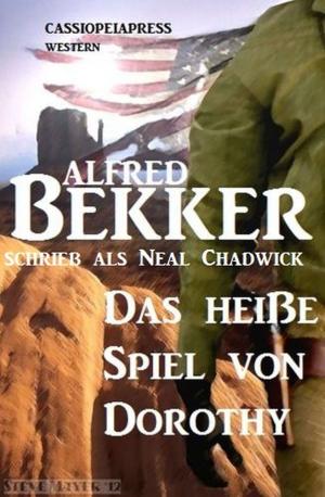 Book cover of Neal Chadwick Western - Das heiße Spiel von Dorothy
