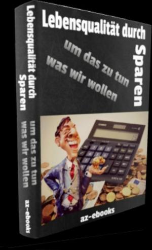 Cover of the book Lebensqualität durch Sparen by Katharina Rau