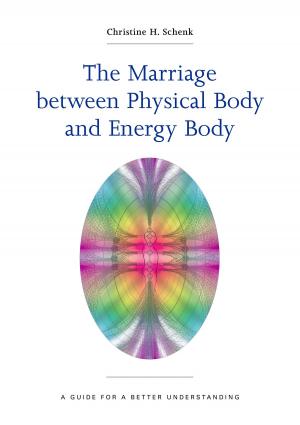 Cover of the book The Marriage Between Physical Body and Energy Body by Jorge Muniain Gómez