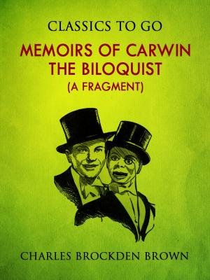 Cover of the book Memoirs of Carwin the Biloquist (A Fragment) by Honoré de Balzac