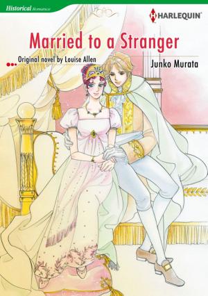 Cover of the book MARRIED TO A STRANGER by Janette Kenny