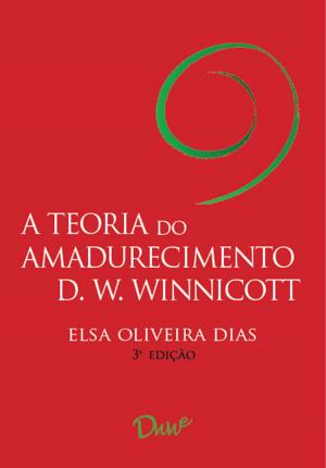 Cover of the book A teoria do amadurecimento de D. W. Winnicott by Ariadne Alvarenga de Rezende Engelberg de Moraes