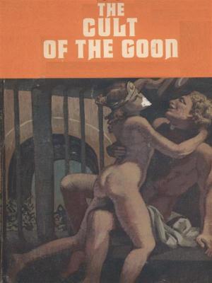 Book cover of The Cult of the Goon - Adult Erotica