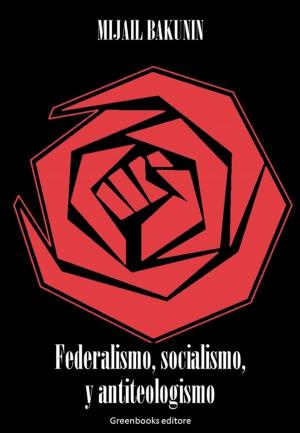 Cover of the book Federalismo, socialismo, y antiteologismo by Emilio Salgari