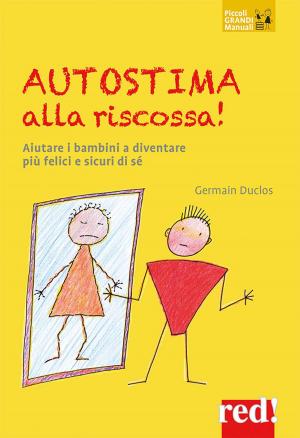 Cover of the book Autostima alla riscossa! by Jerome Morris