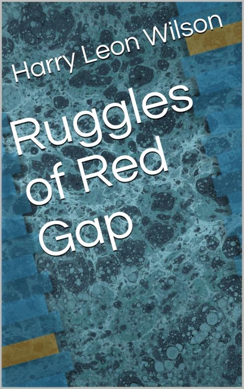 Cover of the book Ruggles of Red Gap by Harry Leon Wilson, CP