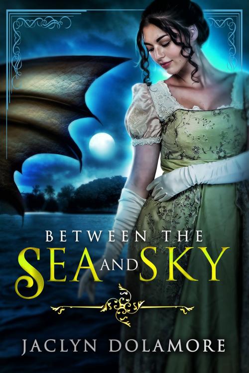Cover of the book Between the Sea and Sky by Jaclyn Dolamore, Catlord Press