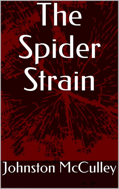 Cover of the book The Spider Strain by Johnston McCulley, CP