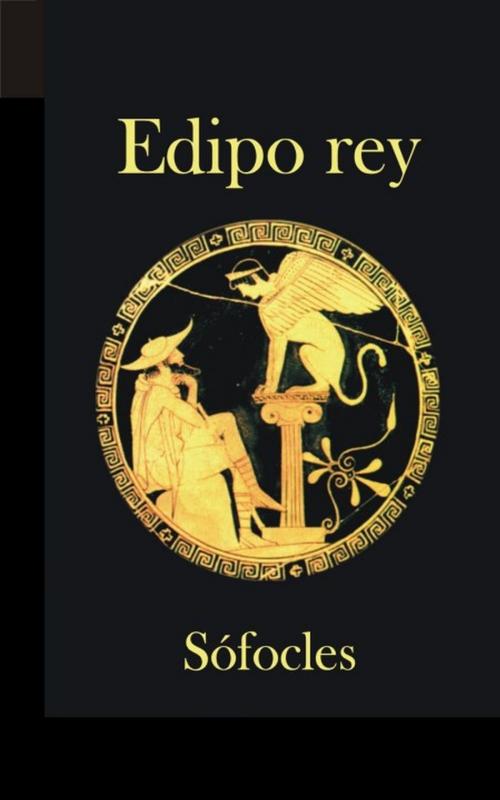 Cover of the book Edipo rey by Sófocles, Sergio Adrián Martin