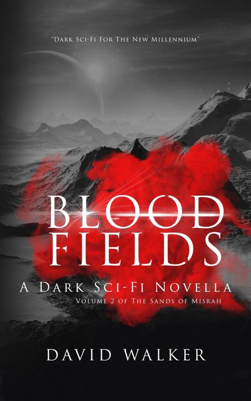 Cover of the book Blood Fields by David Walker, David Walker