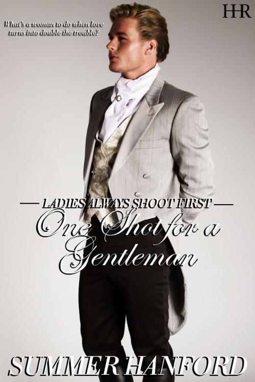 Cover of the book One Shot for a Gentleman by Summer Hanford, Scarsdale Publishing, Ltd