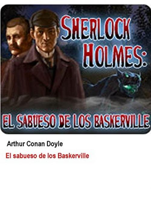 Cover of the book El sabueso de los Baskerville by Arthur Conan Doyle, Sergio Adrián Martin