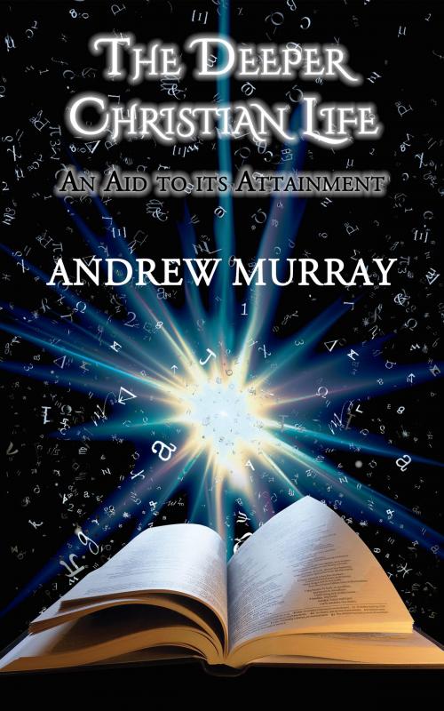 Cover of the book The Deeper Christian Life by Andrew Murray, CrossReach Publications