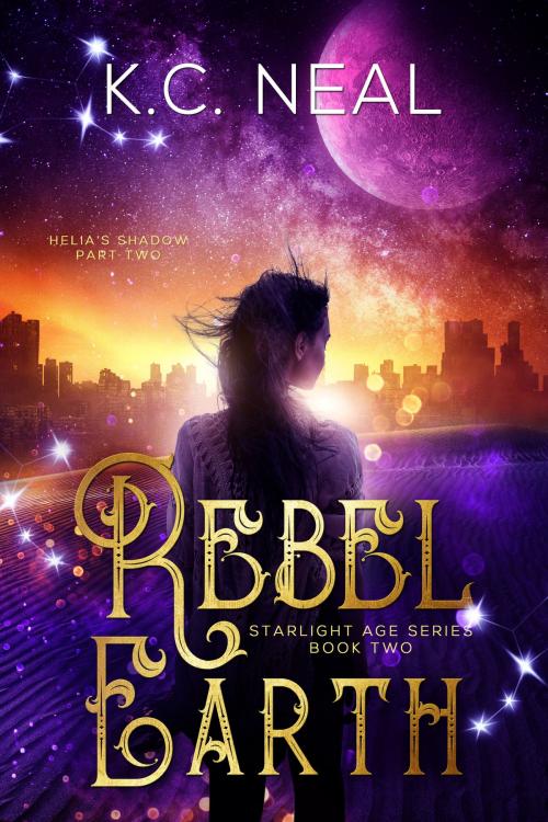 Cover of the book Rebel Earth by K.C. Neal, K.C. Neal