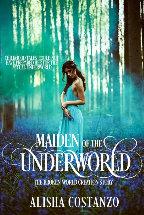 Cover of the book Maiden of the Underworld by Alisha Costanzo, Transmundane Press, LLC