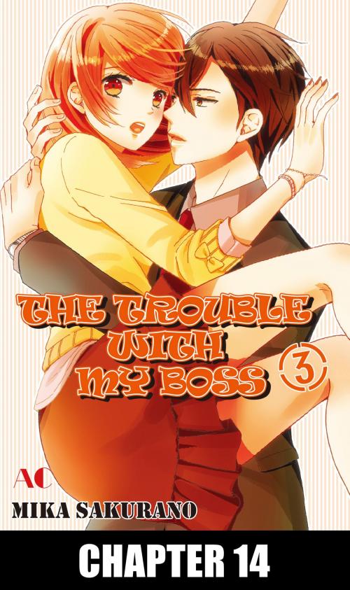 Cover of the book THE TROUBLE WITH MY BOSS by Mika Sakurano, Akita Publishing Co.,Ltd.