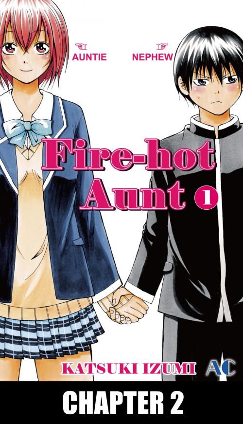 Cover of the book Fire-Hot Aunt by Katsuki Izumi, Akita Publishing Co.,Ltd.